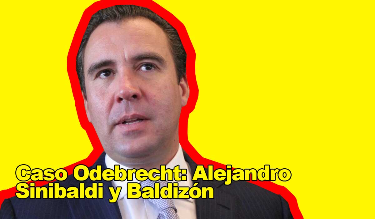Caso Odebrecht: Alejandro Sinibaldi y Baldizón