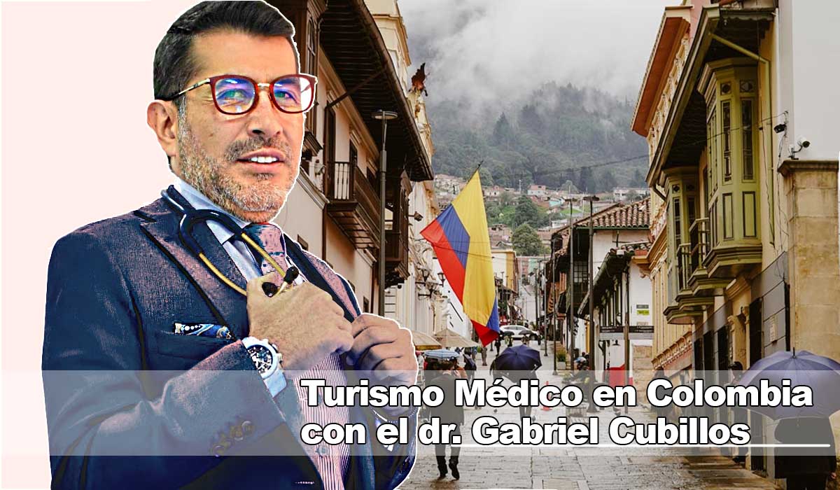 Dr. Gabriel Cubillos: Líder en Turismo Médico en Colombia